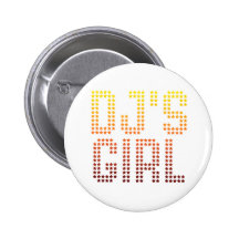 DJs Girl - Disc Jockey Girlfriend wife DJing Music Pinback Button