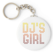 DJs Girl - Disc Jockey Girlfriend wife DJing Music Keychain