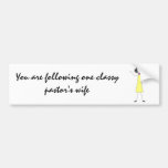 dkpwcolor, You are following one classy pastor'... Bumper Stickers