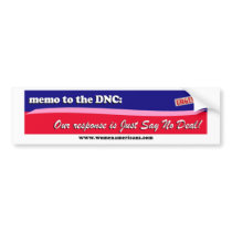 DNC: Just Say No Deal! Bumper Stickers
