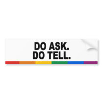 Do ask Do tell Bumper Sticker