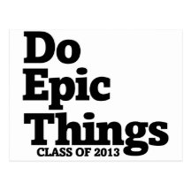 Do Epic Things Class of 2013 Post Cards