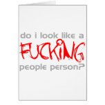 Do I Look Like A F***ing People Person? -  Emo Cards