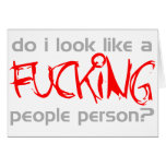 Do I Look Like A F***ing People Person? -  Emo Greeting Card