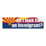 Do I Look Like an Immigrant? Sticker Bumper Sticker