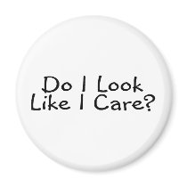 Do I Look Like I Care