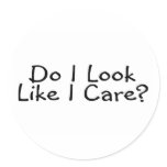 Do I Look Like I Care