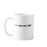 do i smell like i care coffee mugs
