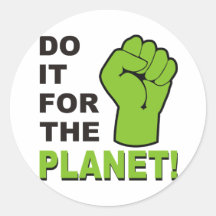Do It For The Planet Stickers