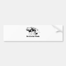 DO IT IN THE WOODS 3 BUMPER STICKERS