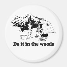 DO IT IN THE WOODS 3 MAGNET