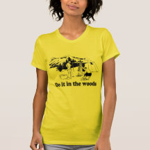 DO IT IN THE WOODS 3 TSHIRT