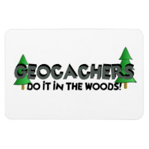 Do It In The Woods Magnet!