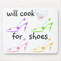 Do It -  Will Cook for Shoes Humour Mousepads