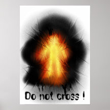 Do not Cross ! Posters