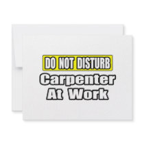 Do Not Disturb...Carpenter at Work