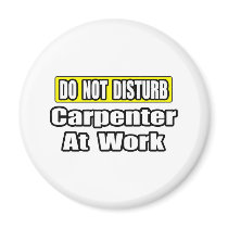 Do Not Disturb...Carpenter at Work