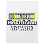 Do Not Disturb...Electrician at Work flyers