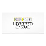 Do Not Disturb...Electrician at Work