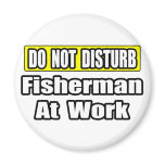 Do Not Disturb...Fisherman At Work
