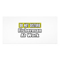 Do Not Disturb...Fisherman At Work