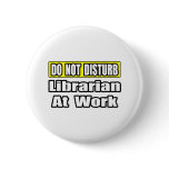 Do Not Disturb...Librarian at Work