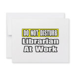 Do Not Disturb...Librarian at Work invitations