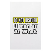 Do Not Disturb...Librarian at Work
