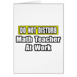Do Not Disturb...Math Teacher At Work