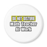 Do Not Disturb...Math Teacher At Work