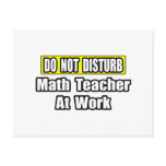 Do Not Disturb...Math Teacher At Work
