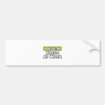 Do Not Disturb...Nurse At Work Bumper Sticker