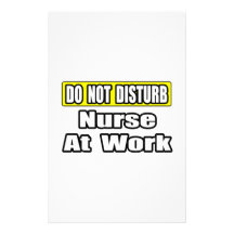 Do Not Disturb...Nurse At Work Personalized Stationery