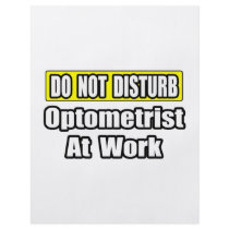 Do Not Disturb...Optometrist At Work