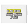 Do Not Disturb...Organic Chemist At Work