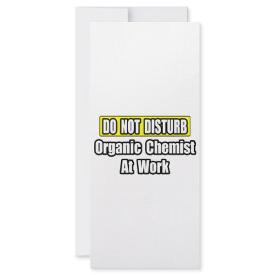 Do Not Disturb...Organic Chemist At Work by OrganicChemistShirts