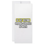 Do Not Disturb...Organic Chemist At Work Customized Rack Card