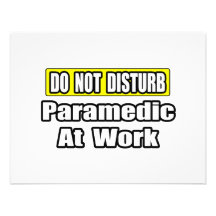 Do Not Disturb...Paramedic At Work Invites