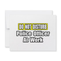 Do Not Disturb...Police Officer At Work