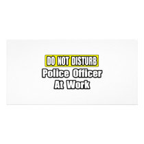Do Not Disturb...Police Officer At Work