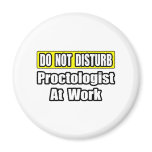 Do Not Disturb...Proctologist At Work