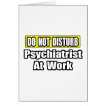 Do Not Disturb...Psychiatrist At Work