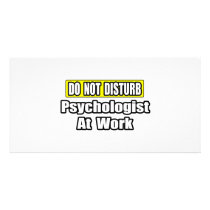 Do Not Disturb...Psychologist At Work