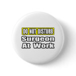 Do Not Disturb...Sugeon At Work