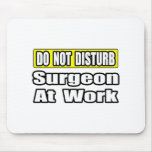 Do Not Disturb...Sugeon At Work