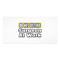 Do Not Disturb...Sugeon At Work