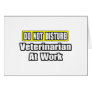 Do Not Disturb...Veterinarian At Work