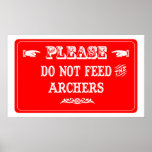Do Not Feed The Archers Posters
