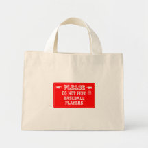 Do Not Feed The Baseball Players Tote Bag