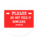 Do Not Feed The Bowlers stickers